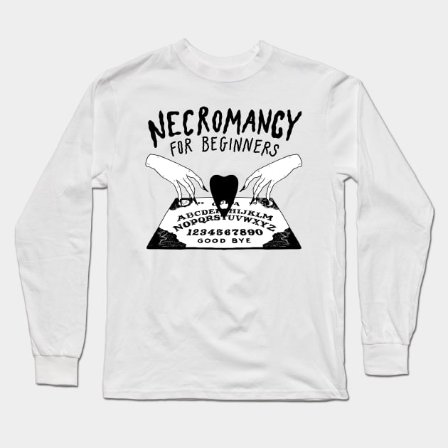 Necromancy For Beginners Long Sleeve T-Shirt by CRUCIFIXVI